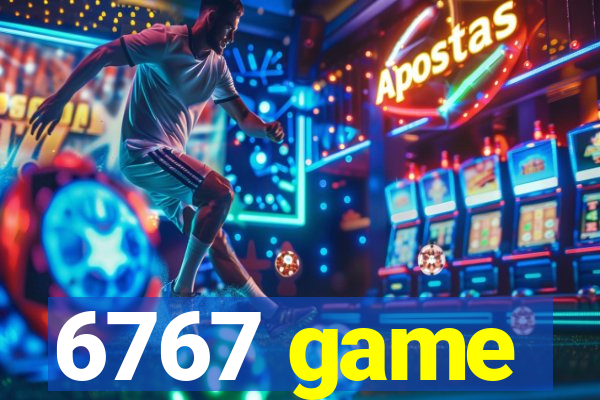 6767 game